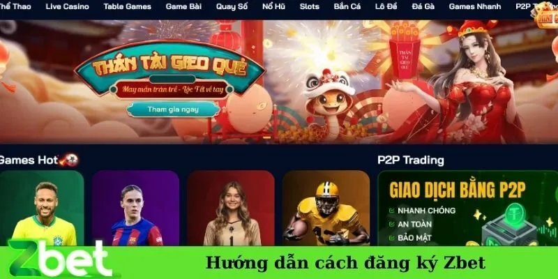 Hướng dẫn đăng ký đơn giản tại zbet
